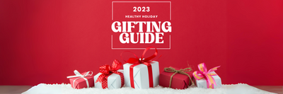 2023 Healthy Gift Guide