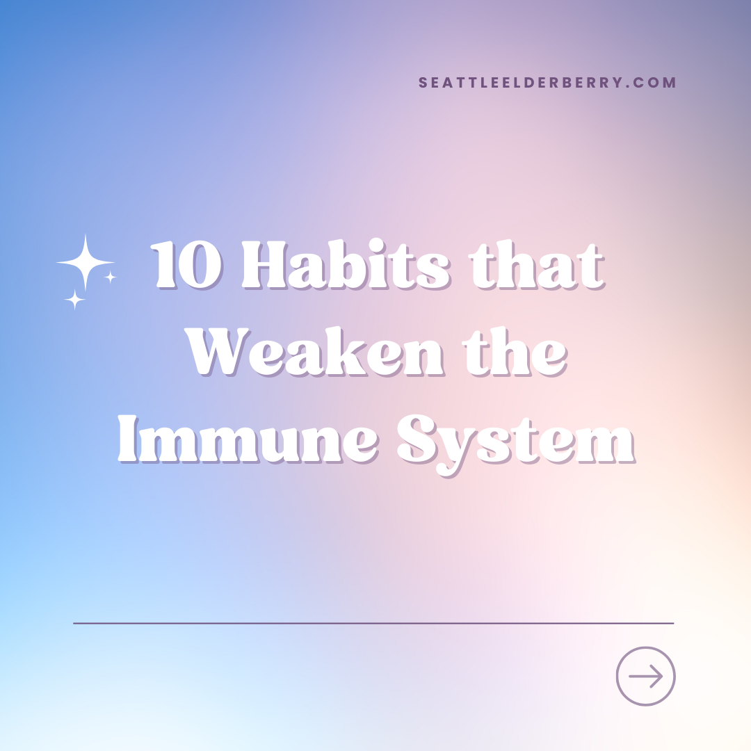 10 Habits that Weaken the Immune System