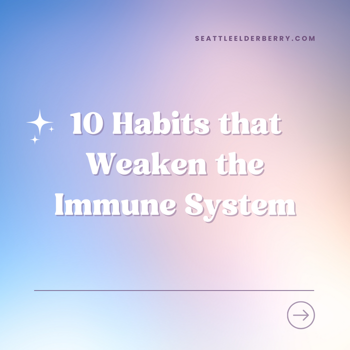 10 Habits that Weaken the Immune System